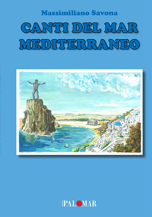 «Canti del Mar Mediterraneo» (2021), poema di Massimiliano Savona