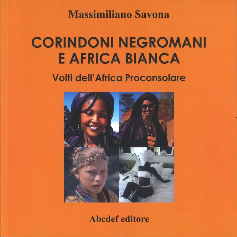 «Corindoni negromani e Africa Bianca – Volti dell’Africa Proconsolare» (2022), libro fotografico di Massimiliano Savona