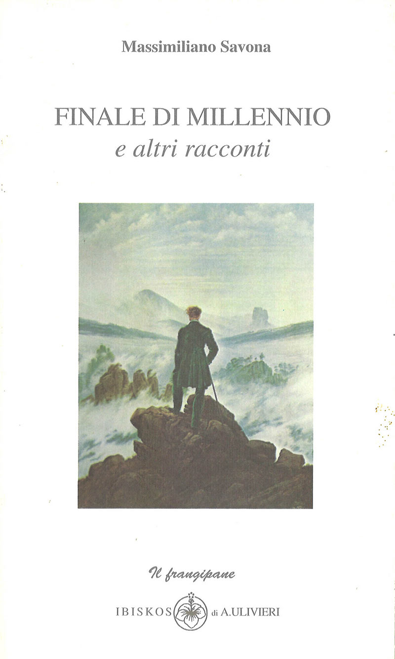 «Finale di millennio e altri racconti» (2005), raccolta di racconti di Massimiliano Savona