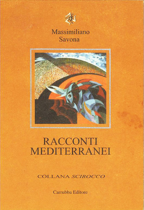 «Racconti mediterranei» (2001), raccolta di racconti di Massimiliano Savona
